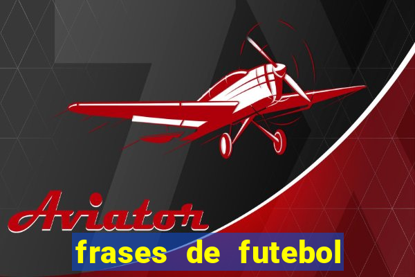 frases de futebol feminino para status tumblr